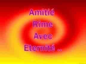 amitie rime avec eterniter